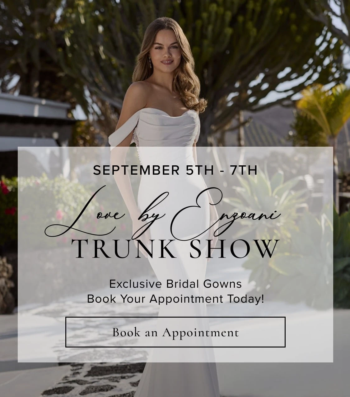 Love by Enzoani Trunk Show